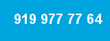 919 977 77 64